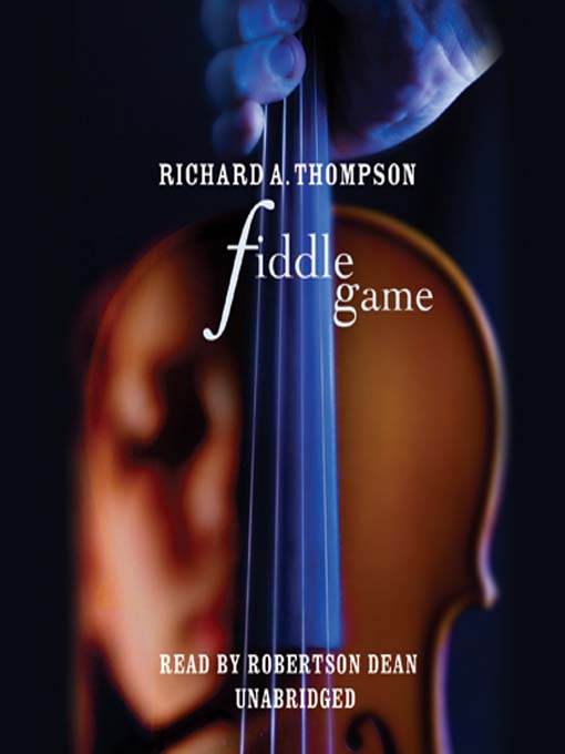 Title details for Fiddle Game by Richard A. Thompson - Available